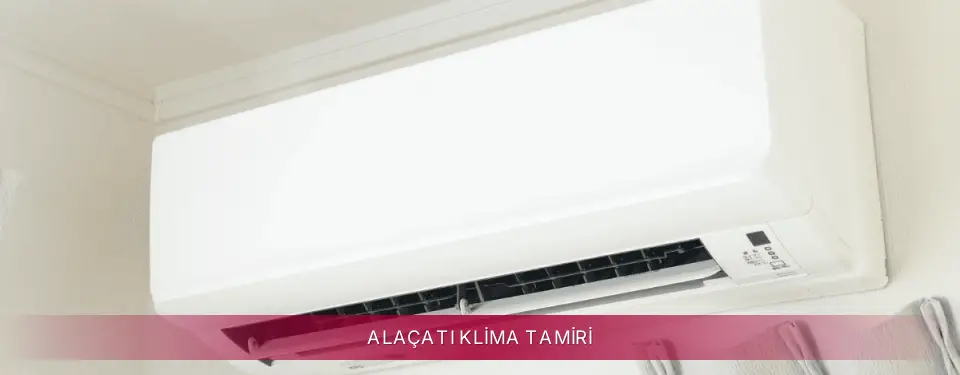 Alaçatı İlçemi LG Klima Tamiri